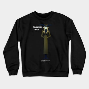 Professor Thulu Crewneck Sweatshirt